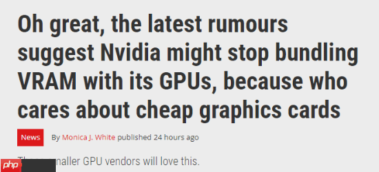 实在是太贵!曝英伟达断供厂商显存 显卡还要涨价