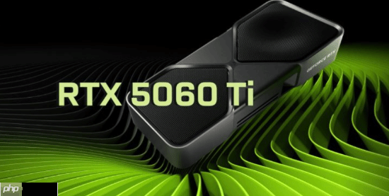 英伟达最受欢迎50系显卡供应危机!显存涨价惹祸