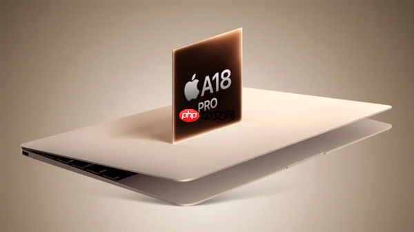 苹果首款低价MacBook来了!搭载iPhone处理器 对标入门Windows PC