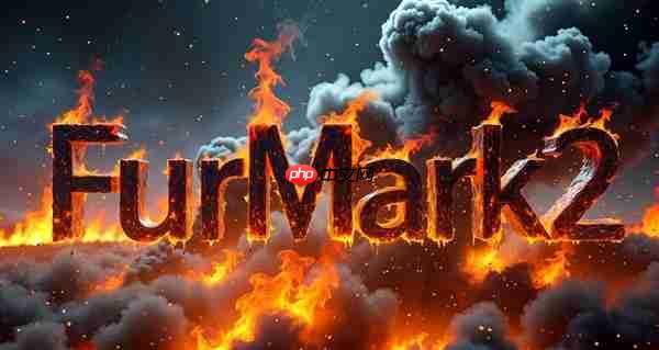 压榨显卡必备!FurMark 2.10全新发布:支持3K超宽屏、RTX 5090D v2